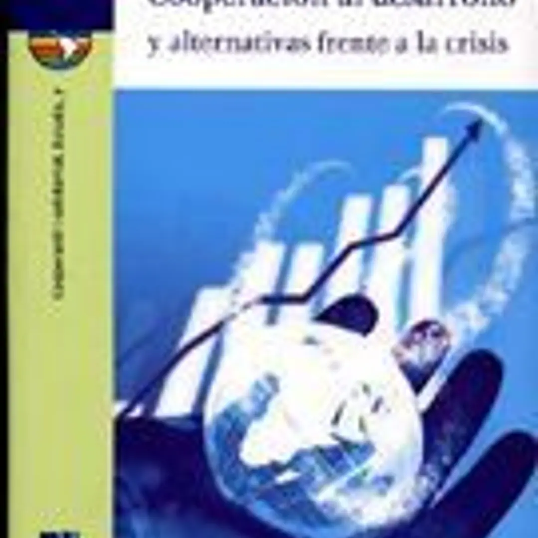 COOPERACION AL DESARROLLO Y ALTERNATIVAS FRENTE A LA CRISIS 1
