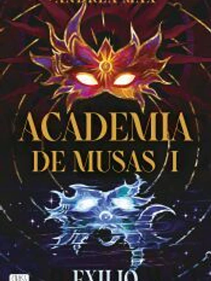 Academia de musas 1. Exilio