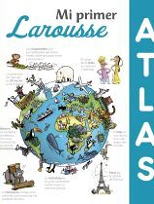 Mi primer Atlas Larousse