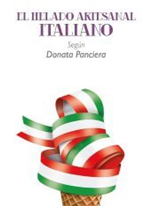 El Helado Artesanal Italiano Según Donata Panciera