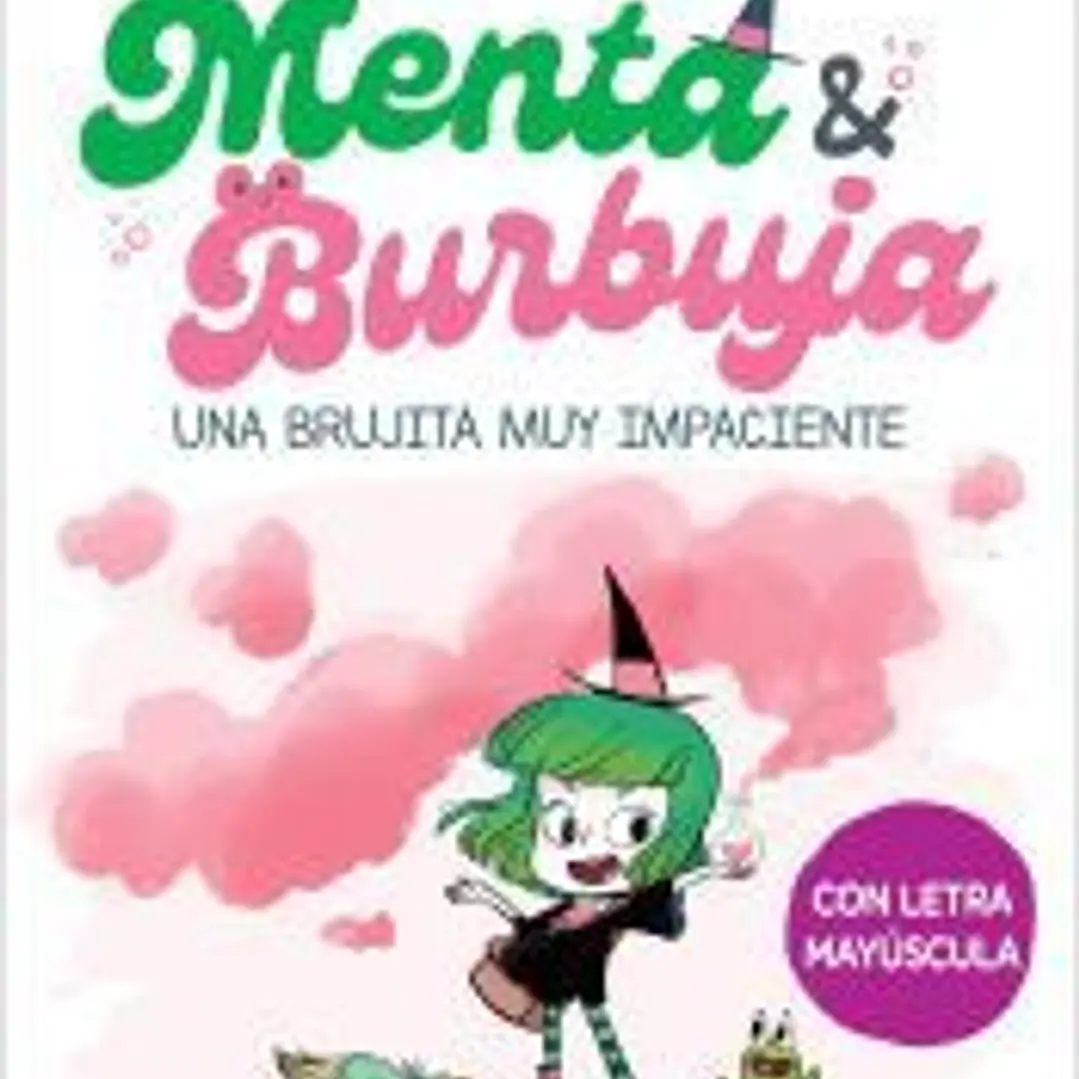 Menta y Burbuja 1 - Una brujita muy impaciente 1