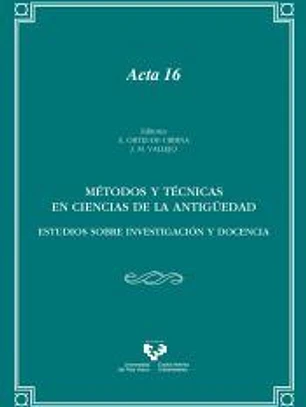Métodos y técnicas en Ciencias de la Antigüedad. Estudios sobre investigación y docencia