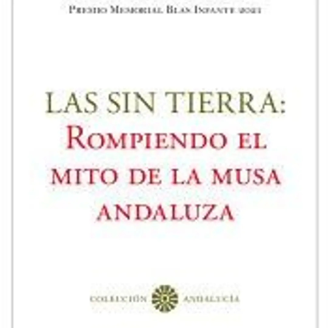 Las sin tierra: rompiendo el mito de la musa andaluza 1