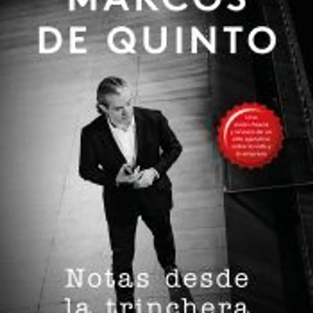 Notas desde la trinchera: Una visión fresca y sincera de un alto ejecutivo sobre la vida y la empresa 1
