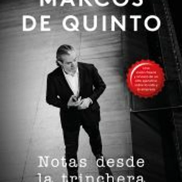 Notas desde la trinchera: Una visión fresca y sincera de un alto ejecutivo sobre la vida y la empresa 1