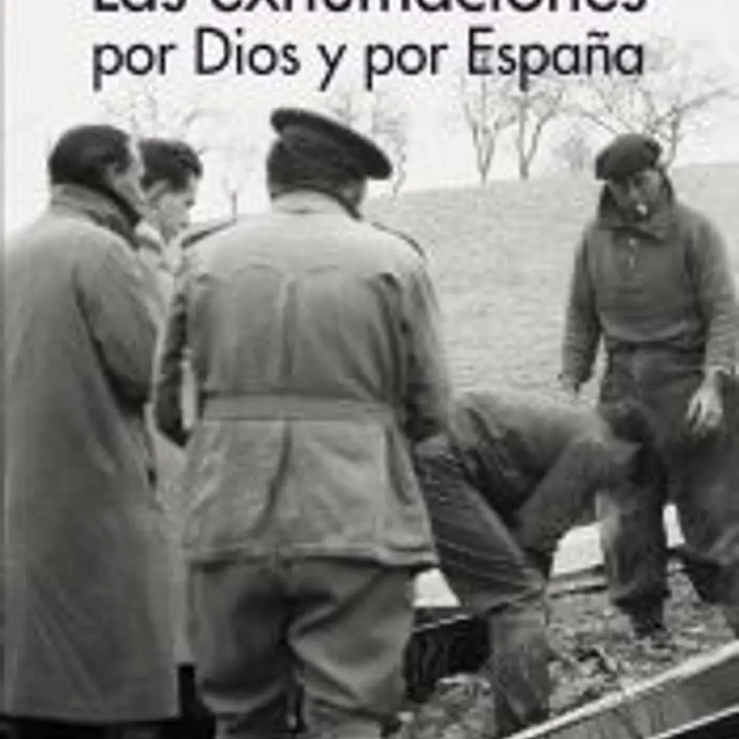 Las exhumaciones por Dios y por España 1