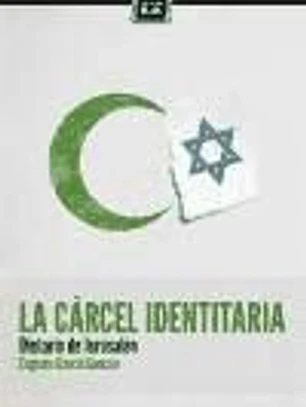LA CÁRCEL IDENTITARIA