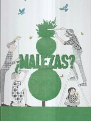 ¿Malezas?