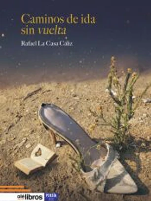 Caminos de ida sin vuelta