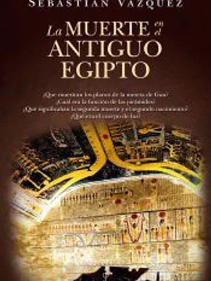 La muerte en el Antiguo Egipto