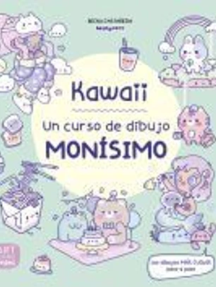Kawaii. Un curso de dibujo monísimo