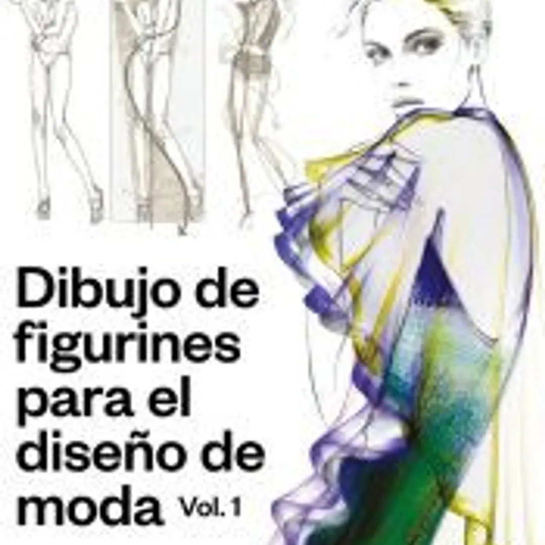 DIBUJO DE FIGURINES PARA EL DISEÑO DE MODA VOL. 1 1