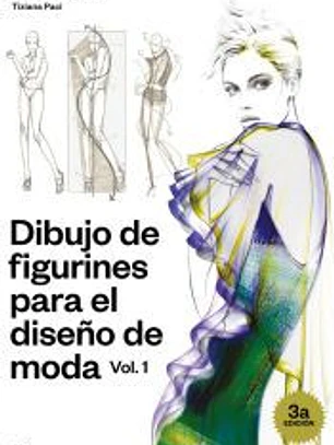 DIBUJO DE FIGURINES PARA EL DISEÑO DE MODA VOL. 1