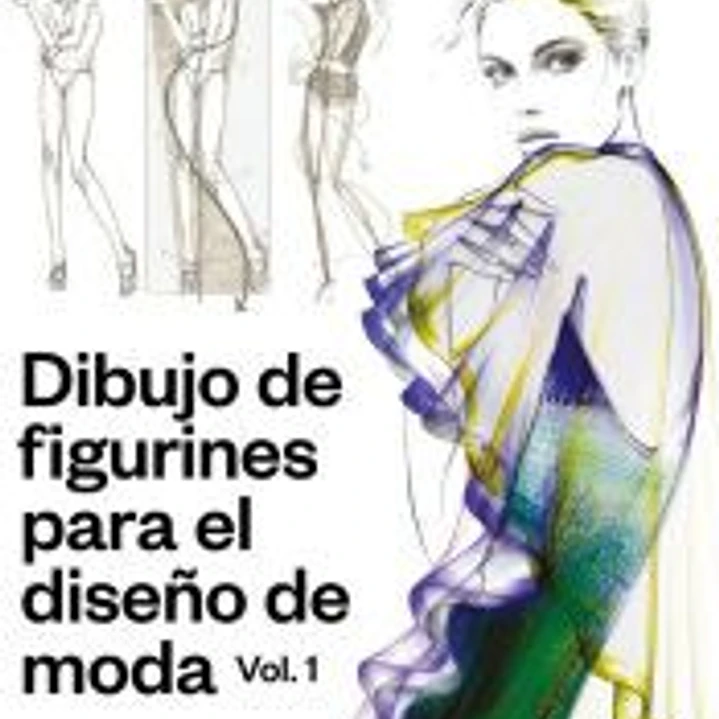 DIBUJO DE FIGURINES PARA EL DISEÑO DE MODA VOL. 1 1