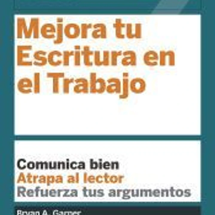 Guías HBR: Mejora tu escritura en el trabajo 1
