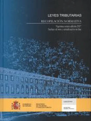 Leyes tributarias. Recopilación normativa. Vigésima octava edición 2017