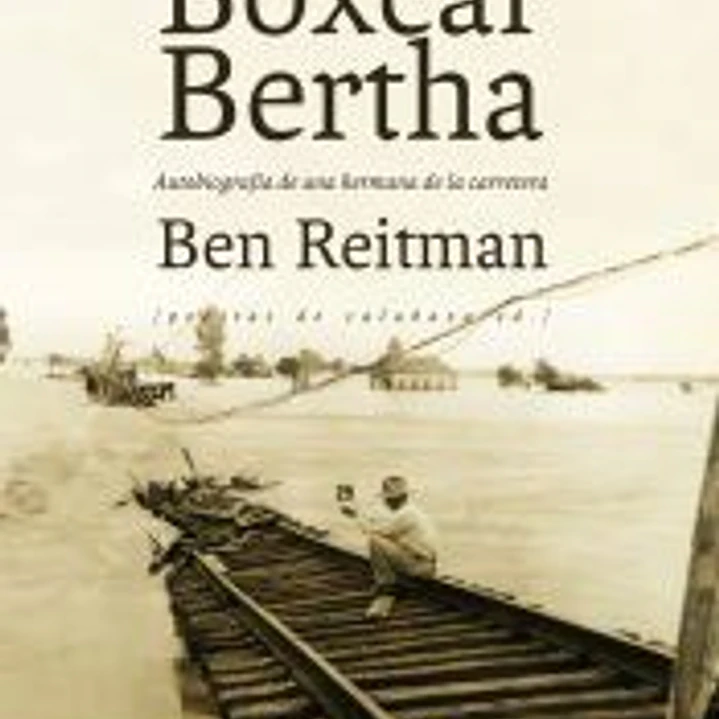 Boxcar Bertha: Autobiografía de una hermana de la carretera 1