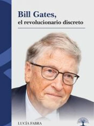 Bill Gates, el revolucionario discreto