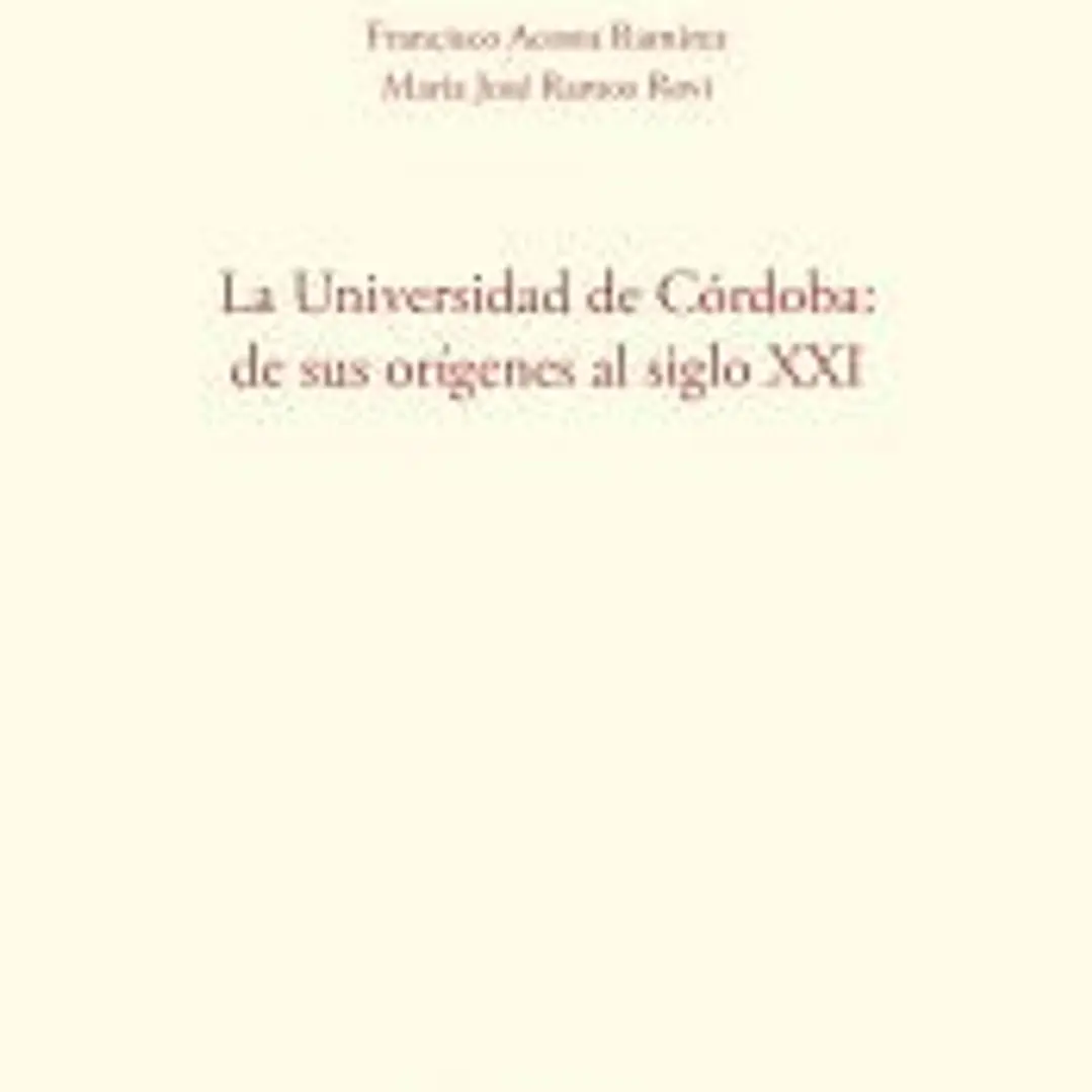 UNIVERSIDAD DE CORDOBA DE SUS ORIGENES AL SIGLO XXI 1