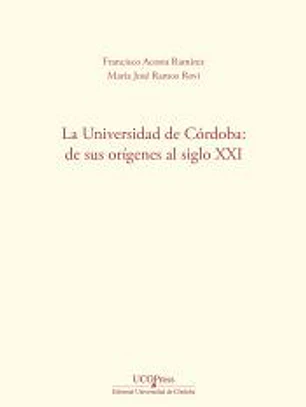 UNIVERSIDAD DE CORDOBA DE SUS ORIGENES AL SIGLO XXI