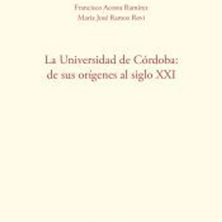 UNIVERSIDAD DE CORDOBA DE SUS ORIGENES AL SIGLO XXI 1