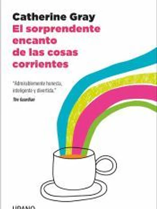 El sorprendente encanto de las cosas corrientes