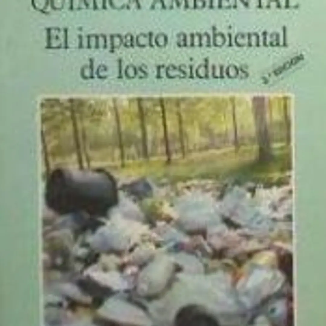 Química Ambiental. El Impacto Ambiental de los Residuos 1
