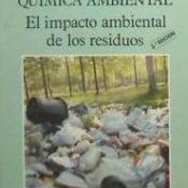 Química Ambiental. El Impacto Ambiental de los Residuos 1