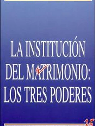 La institución del matrimonio: los tres poderes