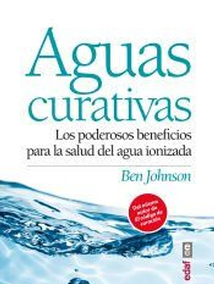 Aguas curativas: los poderosos beneficios para la salud del agua ionizada