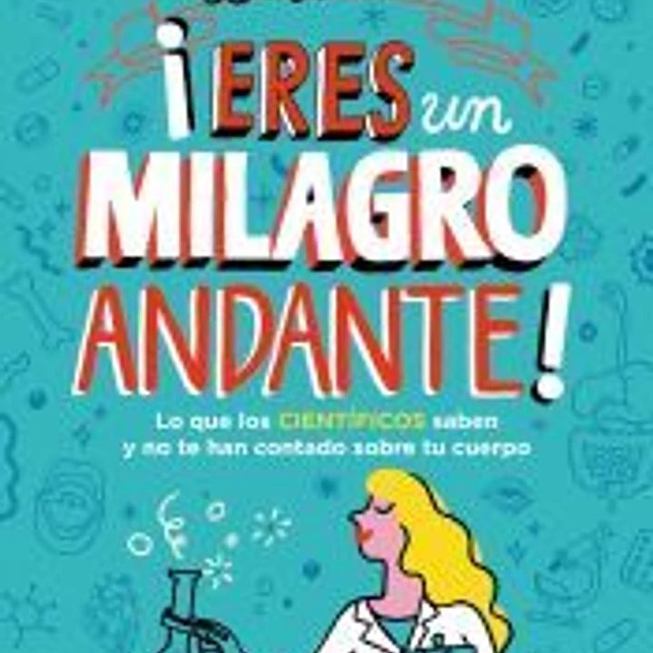 ¡Eres un milagro andante! 1