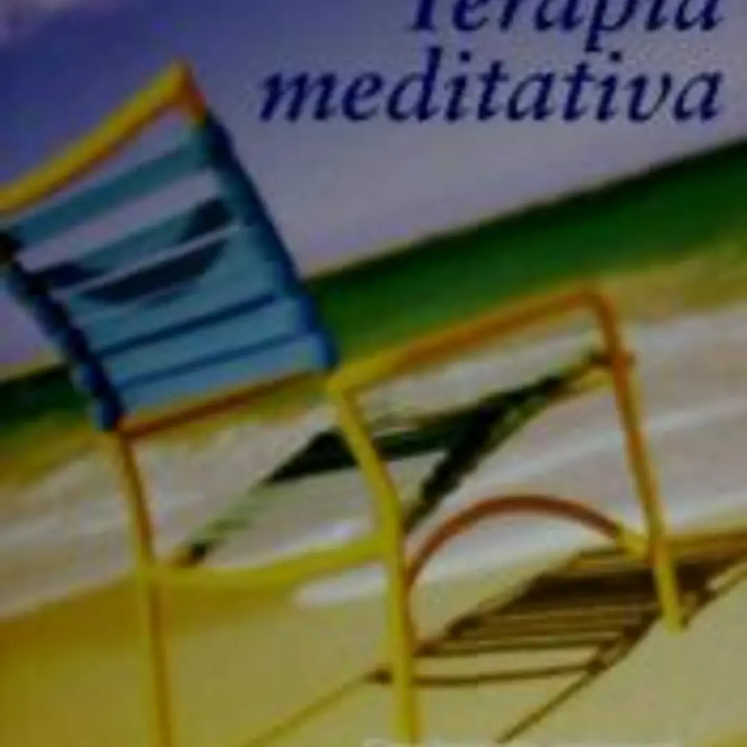 TERAPIA MEDITATIVA. Un proceso de curación desde nuestro interior. 1