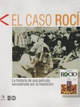 EL CASO ROCIO. UN DOCUMENTAL SECUESTRADO POR LA TRANSICION (LIBRO+DISCO)