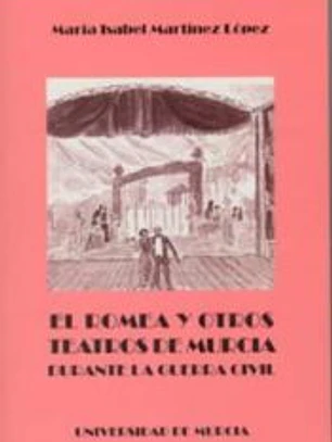 Romea y otros teatros de murcia durante la guerra civil, el