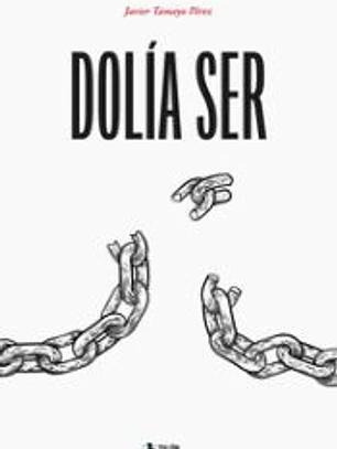 Dolía ser
