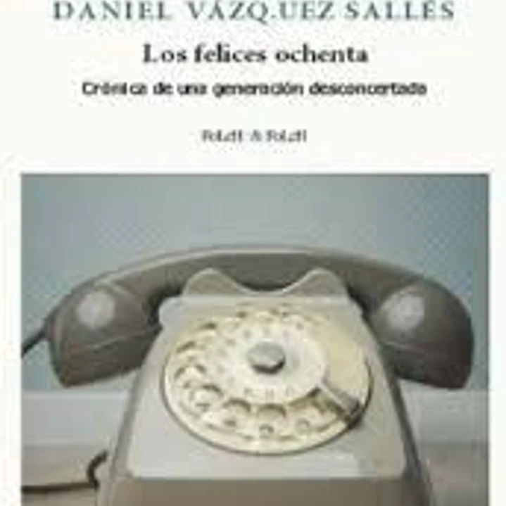 Los felices ochenta 1