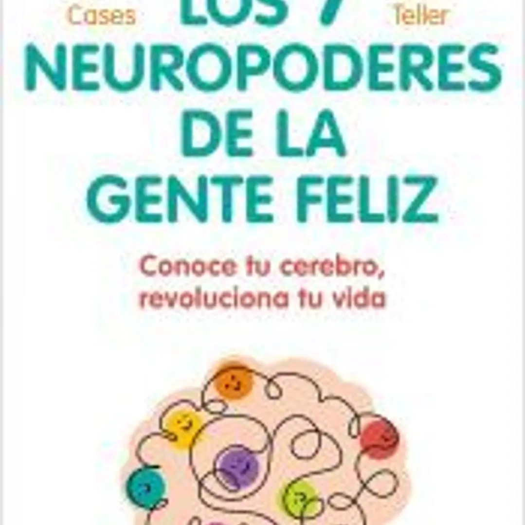 Los siete neuropoderes de la gente feliz 1