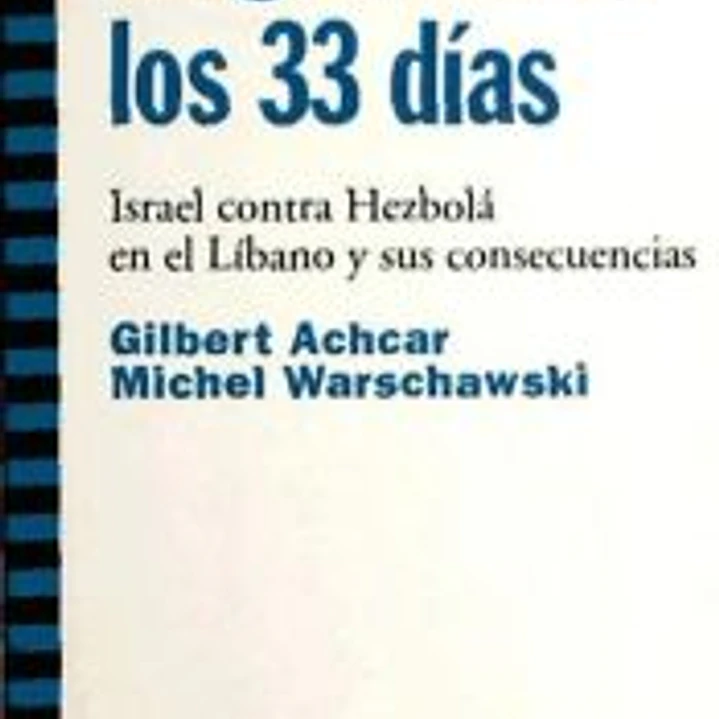LA GUERRA DE LOS 33 DÍAS : ISRAEL CONTRA HEZBOLÁ EN EL LÍBANO Y SUS CONSECUENCIAS 1