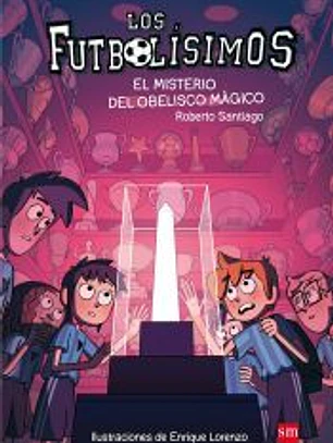Los Futbolísimos 12. El misterio del obelisco mágico