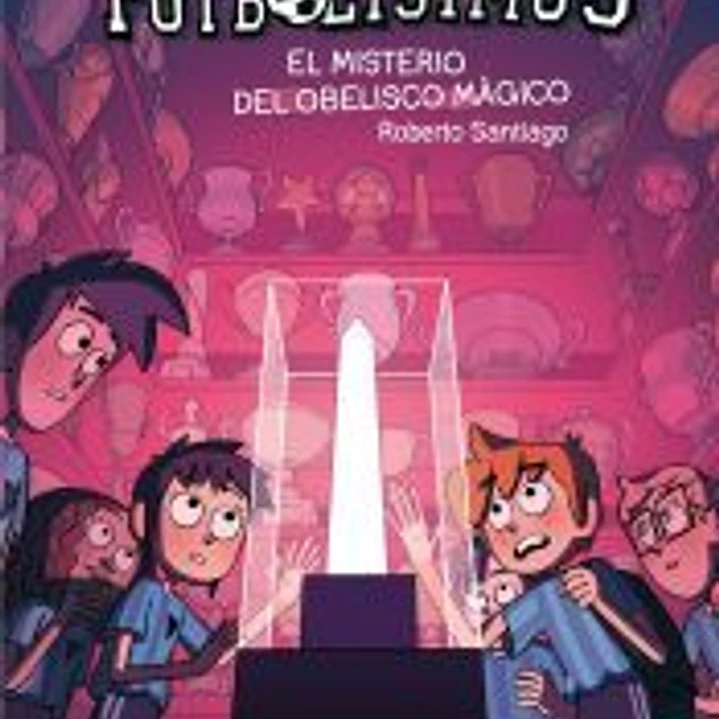 Los Futbolísimos 12. El misterio del obelisco mágico 1