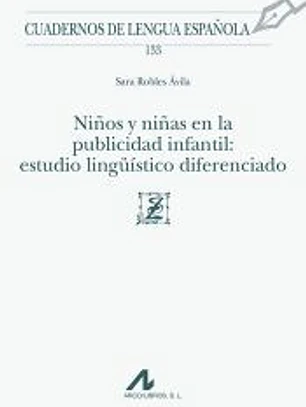 Niños y niñas en la publicidad infantil: estudio lingüístico diferenciado