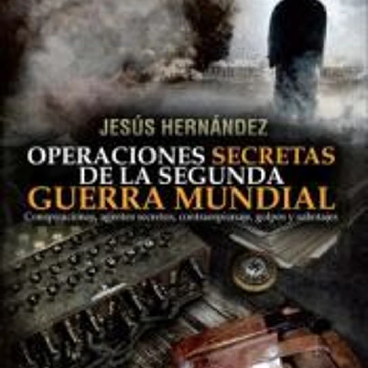 OPERACIONES SECRETAS DE LA SEGUNDA GUERRA MUNDIAL 1
