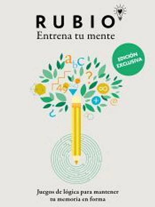 Juegos de lógica para mantener tu memoria en forma (edición exclusiva) (Rubio. Entrena tu mente)