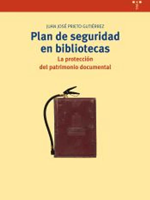 Plan de seguridad en bibliotecas: La protección del patrimonio documental