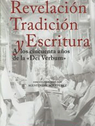 REVELACION, TRADICION Y ESCRITURA. A LOS 50 AÑOS DE DEI VER
