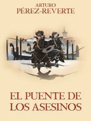 El puente de los Asesinos (Las aventuras del capitán Alatriste 7)