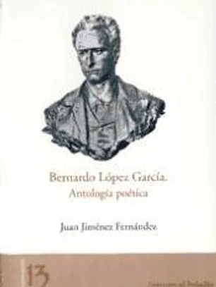 Bernardo López García. Antología poética