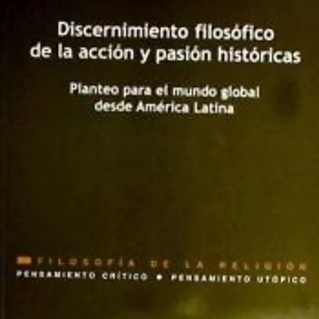 Discernimiento filosófico de la acción y pasión históricas 1