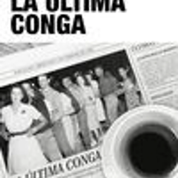 LA ÚLTIMA CONGA 1