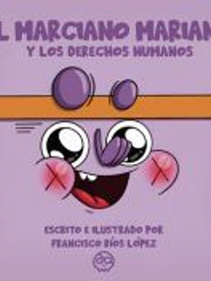 El Marciano Mariano y los Derechos Humanos